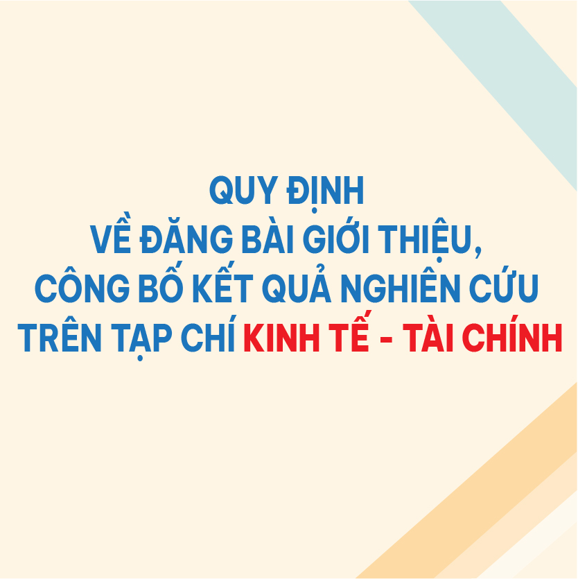 quy-dinh-ve-dang-bai-gioi-thieu-cong-bo-ket-qua-nghien-cuu-tren-tap-chi-kinh-te-tai-chinh