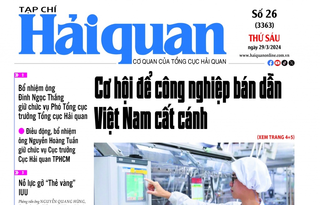 Những thông tin hấp dẫn trên Tạp chí Hải quan số 26 phát hành ngày 29/3/2024