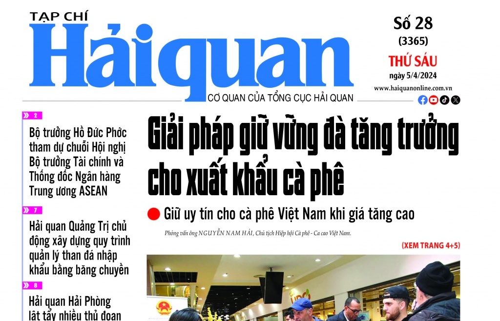 Những thông tin hấp dẫn trên Tạp chí Hải quan số 28 phát hành ngày 5/4/2024