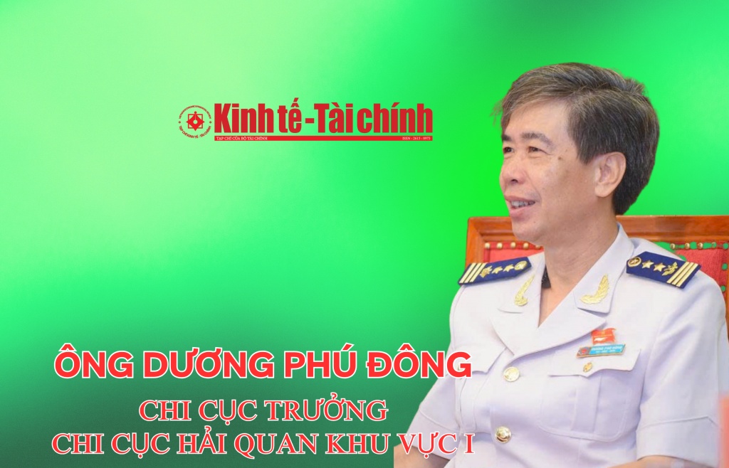 (INFORGRAPHICS): Ông Dương Phú Đông làm Chi cục trưởng Chi cục Hải quan khu vực I
