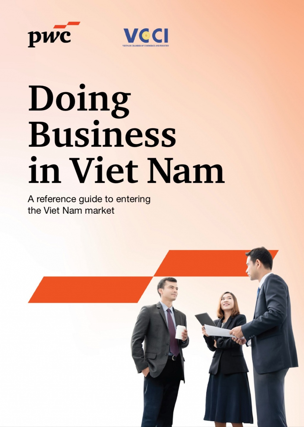 VCCI và PwC Việt Nam ra mắt ấn phẩm “Kinh doanh tại Việt Nam”