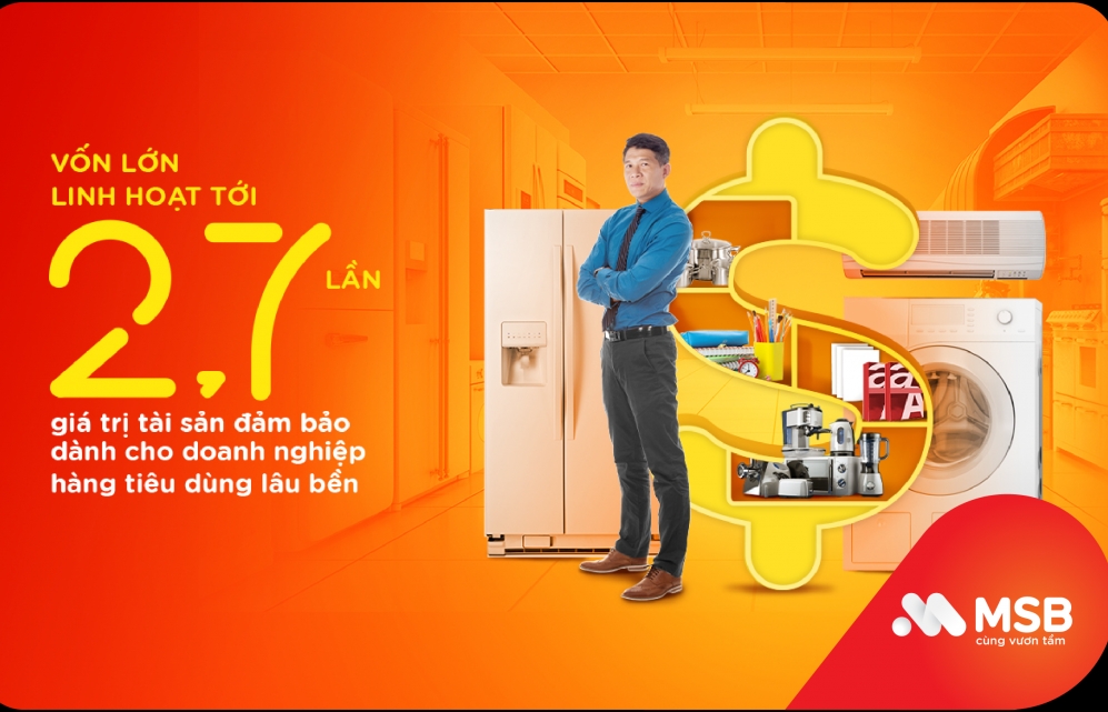 MSB tài trợ vốn cho doanh nghiệp ngành hàng tiêu dùng lâu bền