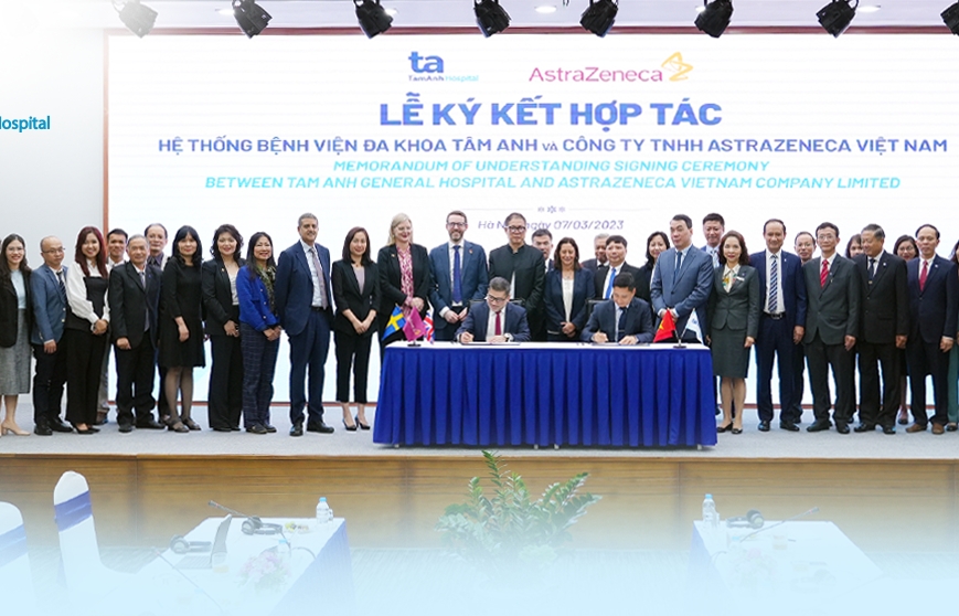 Bệnh viện Tâm Anh và AstraZeneca hợp tác thử nghiệm thuốc, vắc xin và đào tạo cán bộ y tế