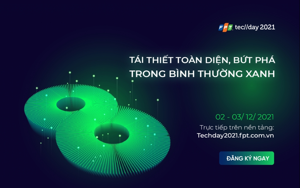 FPT Techday 2021 khai phá sức mạnh công nghệ giúp doanh nghiệp tái thiết, bứt phá
