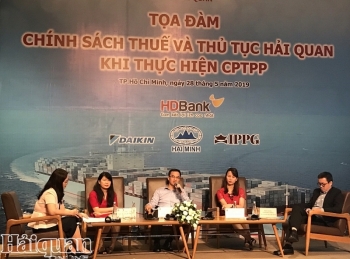 Lưu ý doanh nghiệp về chính sách thuế và thủ tục hải quan trong CPTPP