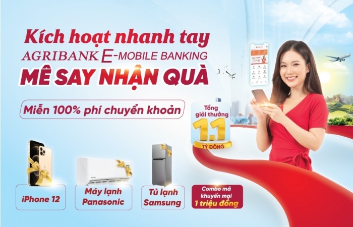 “Kích hoạt nhanh tay – Mê say nhận quà" cùng ứng dụng Agribank E-Mobile banking