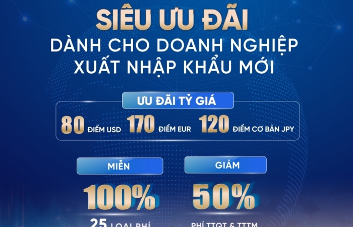 VietinBank ưu đãi lớn cho doanh nghiệp xuất nhập khẩu mới