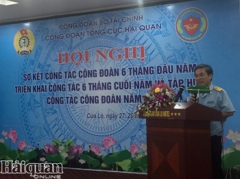 Công đoàn Tổng cục Hải quan sơ kết công tác 6 tháng đầu năm